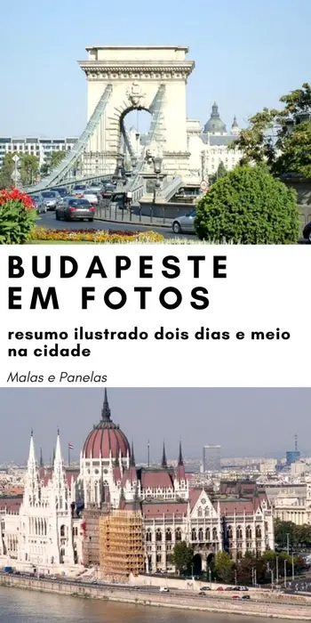 Budapeste em Fotos: resumo ilustrado de dois dias e meio na cidade | Malas e Panelas