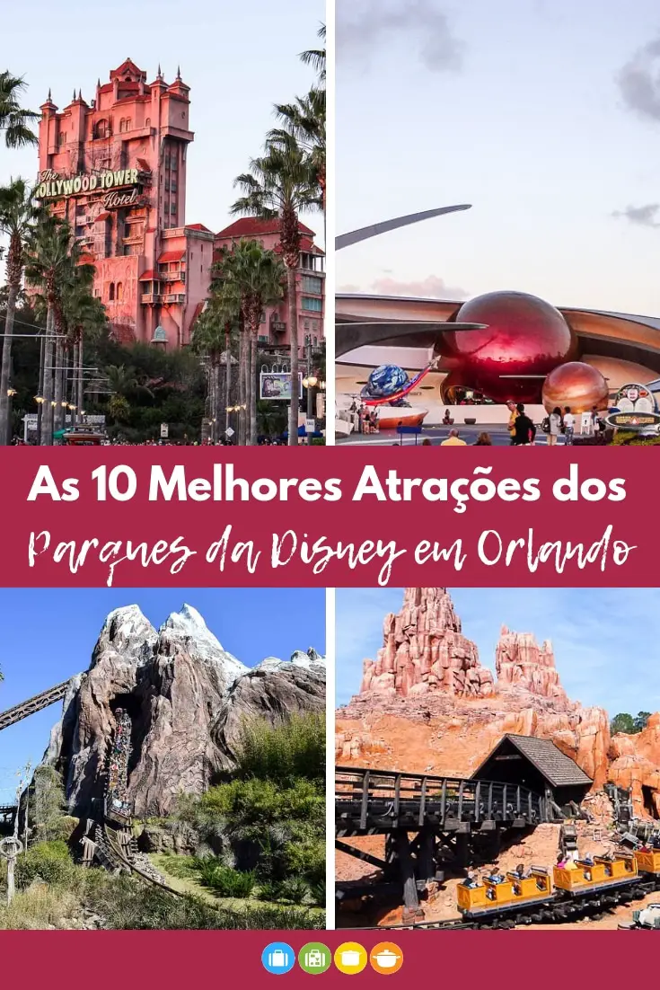 As 10 Melhores Atrações dos Parques da Disney em Orlando | Malas e Panelas