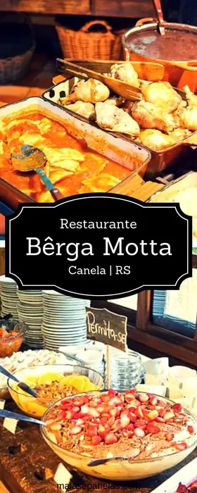 Restaurante Bêrga Mótta em Canela RS