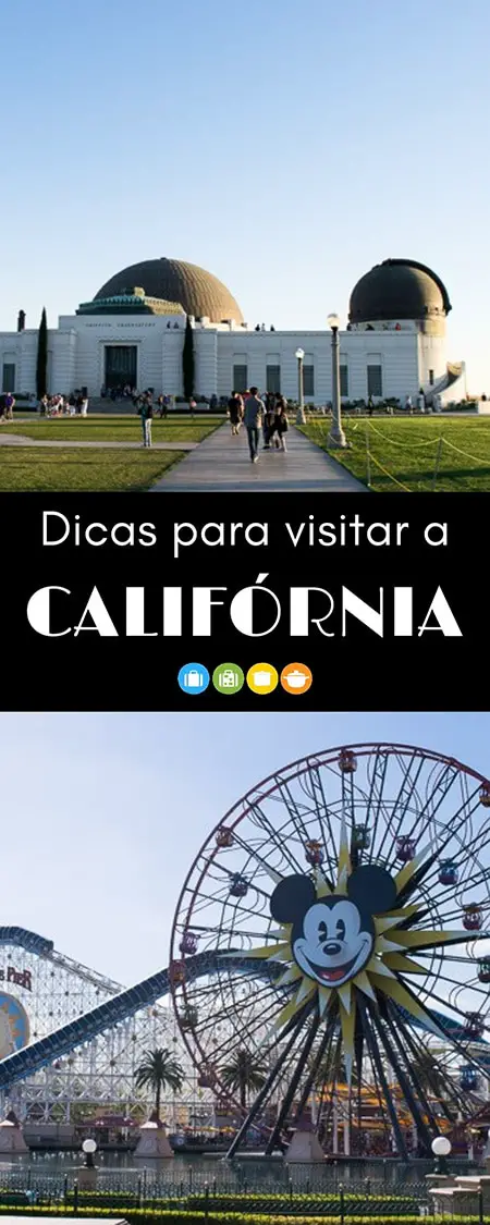Dicas para visitar a Califórnia | Malas e Panelas
