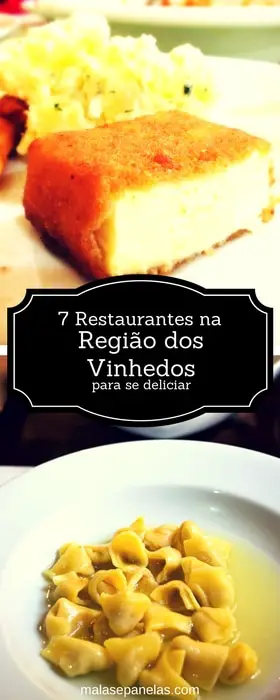 7 restaurantes na região dos vinhedos da Serra Gaúcha