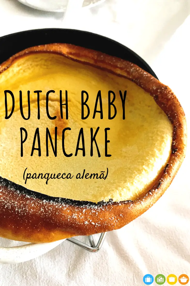 Dutch Baby Pancake (Panqueca Alemã) | Malas e Panelas