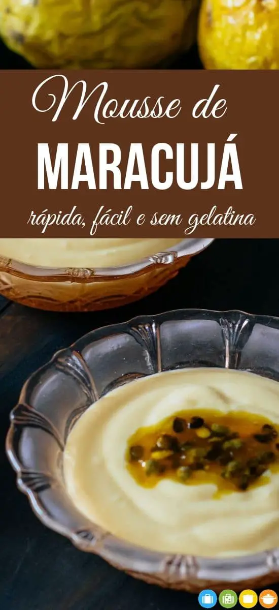 Receita De Mousse De Maracujá Rápida E Fácil Malas E Panelas